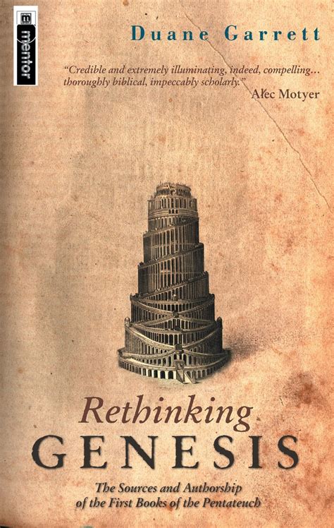 Rethinking Genesis: The Source and Authorship of the First Book of the Pentateuch by Duane A ...