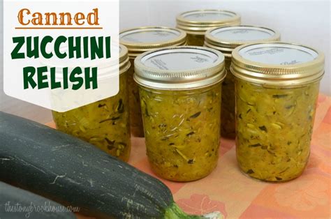 Canned Zucchini Relish ~ UPDATED!! - The Stonybrook House