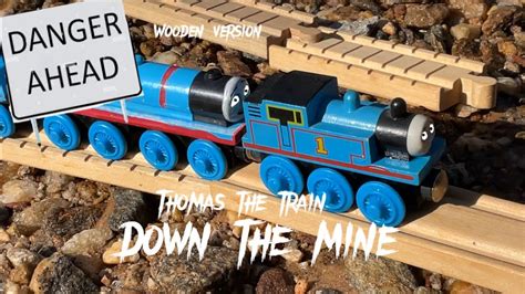 Thomas remake down the mine wooden remake - YouTube