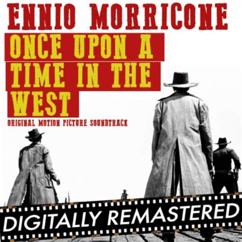 Once Upon A Time in The West (Original Soundtrack Track) - Remastered ...