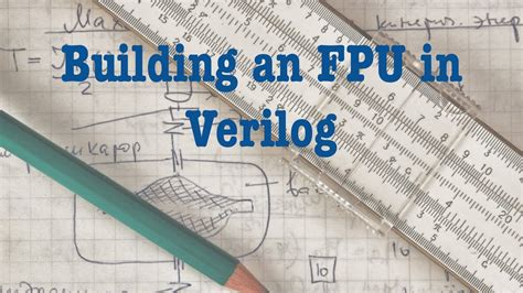 Building an FPU In Verilog, Introduction - YouTube