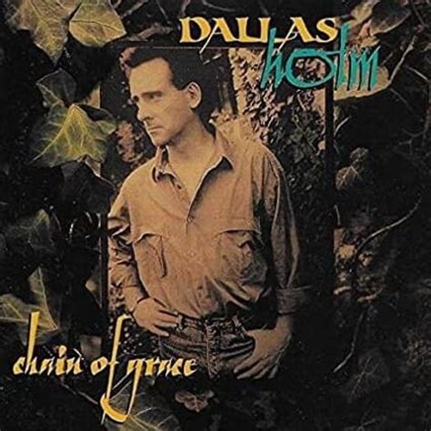 Dallas Holm - Chain of Grace Lyrics and Tracklist | Genius