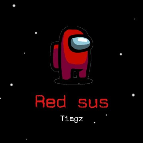 Stream Tiagz - Red Sus (Among Us Song/Remix) by Tiagz | Listen online ...