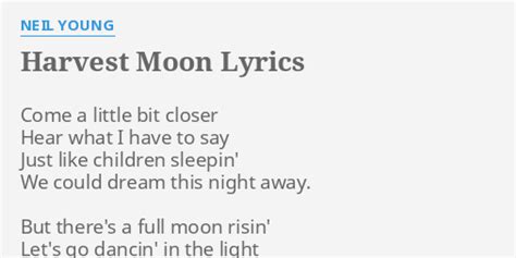 "HARVEST MOON" LYRICS by NEIL YOUNG: Come a little bit...