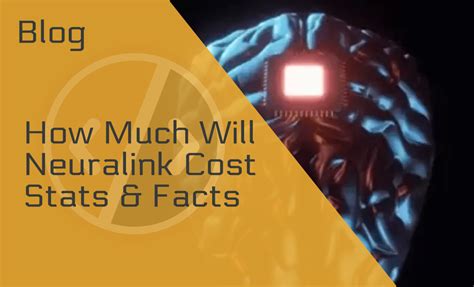 How Much Will Neuralink Cost? (2024)