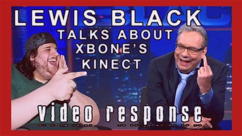 my thoughts on... Lewis Black Talks About The Xbox One's Kinect, On The ...