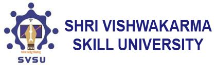 Shri Vishwakarma Skill University – India’s First Government Skill University