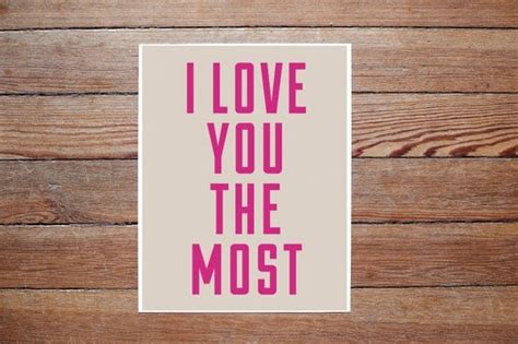 I Love You The Most PRINT