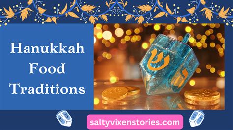 Hanukkah Food Traditions - Salty Vixen Official Website | Spicy Audio Stories | Music|