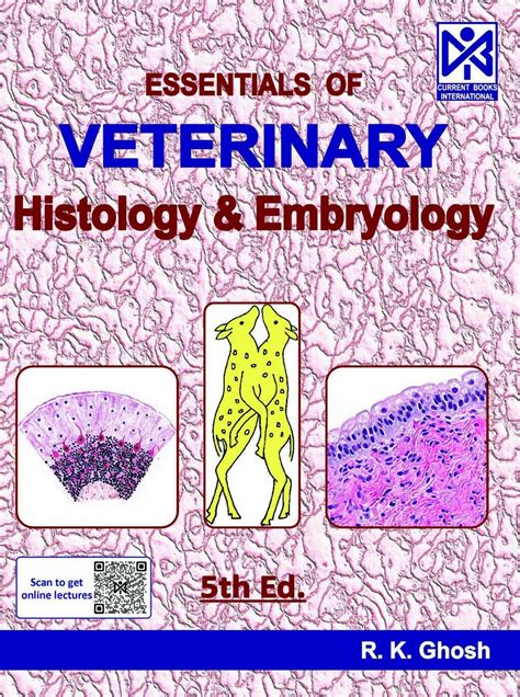 ESSENTIALS of VETERINARY HISTOLOGY & EMBRYOLOGY 4/ed by R. K. Ghosh