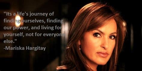 Quote by Mariska Hargitay