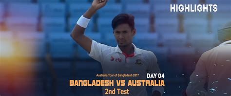 Bangladesh vs Australia Highlights | 2nd Test | Day 4