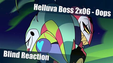 [Blind Reaction] Oops - Helluva Boss 2x06 - YouTube