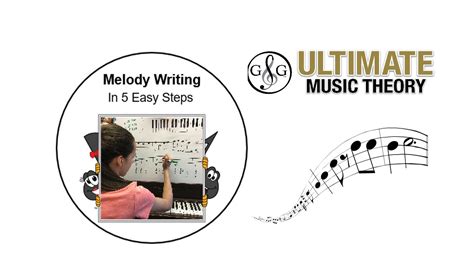 Melody Writing in 5 Steps - Ultimate Music Theory