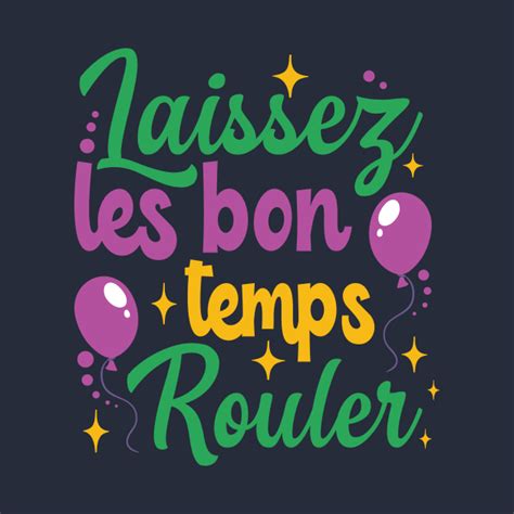 Laissez les bon temps rouler - Laissez Les Bon Temps Rouler - T-Shirt ...