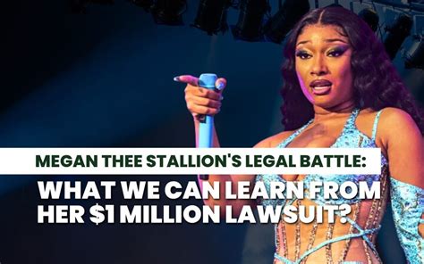 Megan Thee Stallion’s Legal Battle: What We Can Learn From Her $1 ...