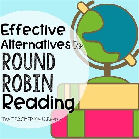 Effective Alternatives to Round Robin Reading to Promote Oral Reading ...