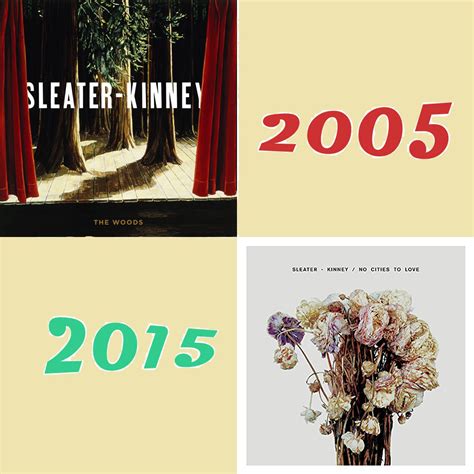 Great albums turning 10 this year: Sleater-Kinney and the class of 2005 ...