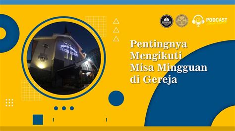 Pentingnya Mengikuti Misa Mingguan di Gereja - YouTube