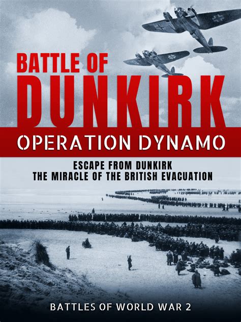 Prime Video: Battle of Dunkirk: Operation Dynamo - Escape from Dunkirk ...