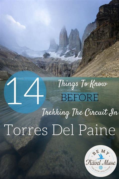 14 Things to Know Before Trekking the Circuit in Torres Del Paine