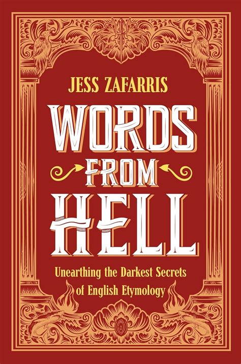 Words from Hell: Unearthing the Darkest Secrets of English Etymology eBook : Zafarris, Jess ...