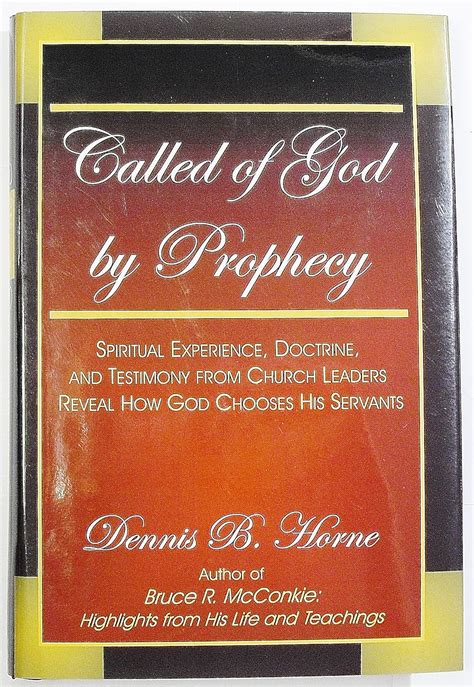 Called of God by Prophecy: Spiritual Experience, Doctrine, and ...