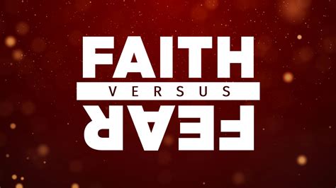 The Battle Between Fear & Faith - LifeWater Church Groton, Connecticut