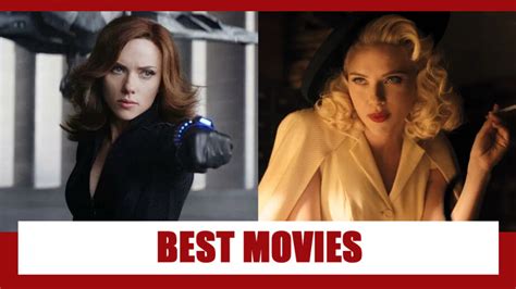 Romance To Action: Do Not Miss These Best Movies Of Scarlett Johansson