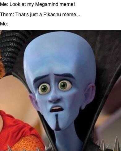 Megamind Meme Discover more interesting Big Brain, Comedy, Megamind ...