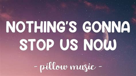 Nothing's Gonna Stop Us Now - Starship (Lyrics) 🎵 | Nothing gonna, Lyrics, Lyrics website