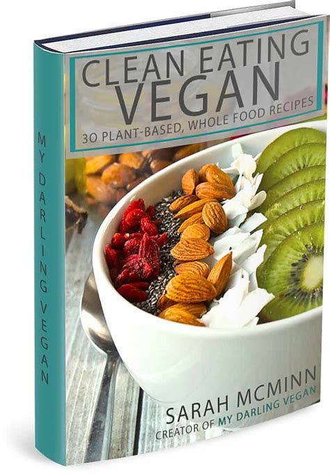 100 Clean Eating Vegan Recipes for your 30 Cleanse