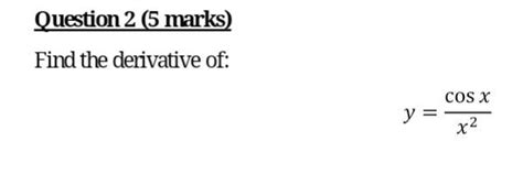 Solved Find the derivative of: y=x2cosx | Chegg.com