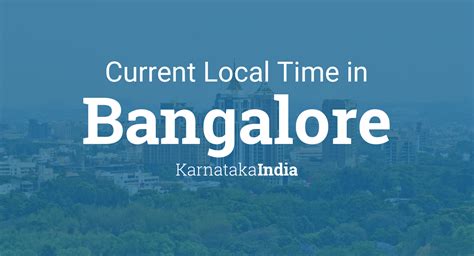 Current Local Time in Bangalore, Karnataka, India