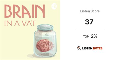 Brain in a Vat (podcast) - Brain in a Vat | Listen Notes