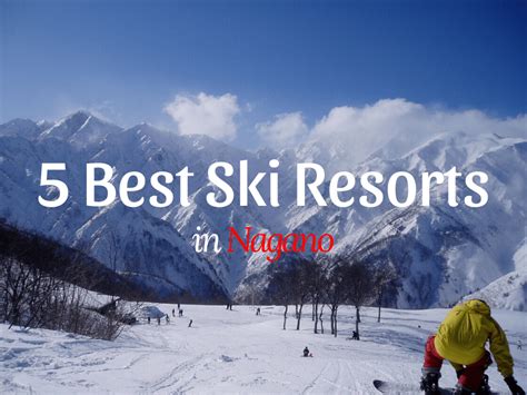 5 Best Ski Resorts in Nagano 2023-2024 - Japan Web Magazine