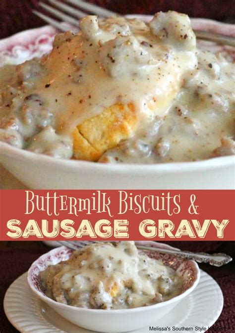 Buttermilk Biscuits And Sausage Gravy - melissassouthernstylekitchen.com