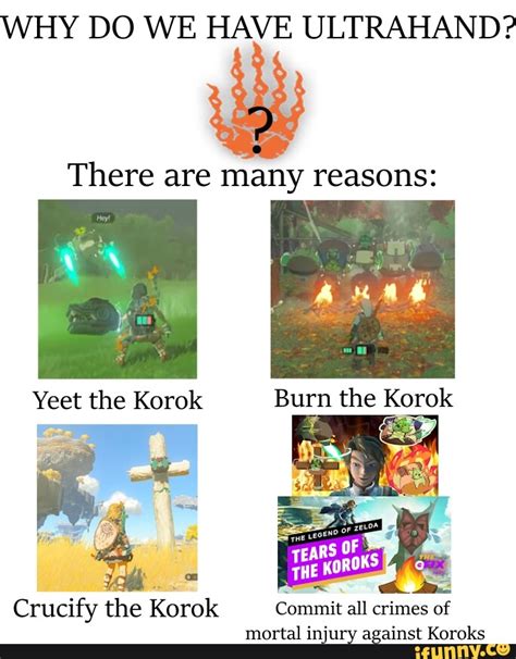 WHY DO WE HAVE ULTRAHAND? There are many reasons: Yeet the Korolx Burn ...