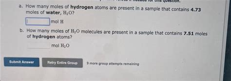 Solved a. How many moles of hydrogen atoms are present in a | Chegg.com