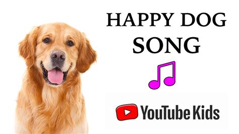 HAPPY DOG SONG - Song For Kids - YouTube