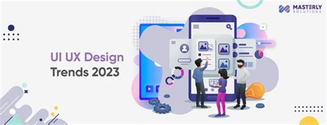 UI UX Trends 2023 - Latest Designing Trends You Need to Know