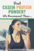 5 Best Casein Protein Powder Options for 2024