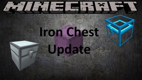 IRON CHESTS UPDATE - MINECRAFT 1.12.2 (MOD SHOWCASE) - YouTube