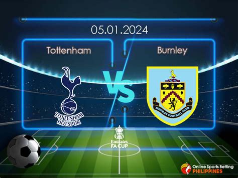 Tottenham vs. Burnley Predictions - Online Sports Betting Philippines