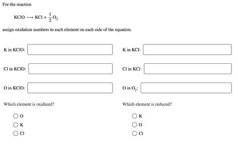 Solved For the reaction assign oxidation numbers to each | Chegg.com