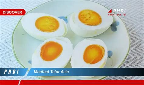 Ketahui 7 Manfaat Telur Asin yang Wajib Kamu Intip