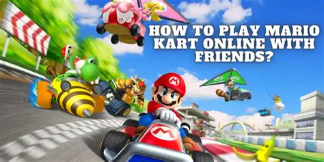 How To Play Mario Kart Online With Friends 2024?