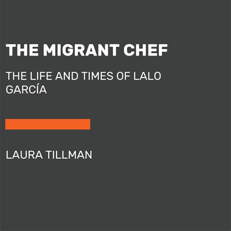 The Migrant Chef Audiobook by Laura Tillman — Listen Instantly