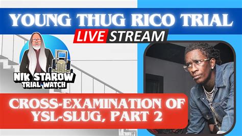 Young Thug RICO-trial, Cross-examination of YSL Slug. Part 2