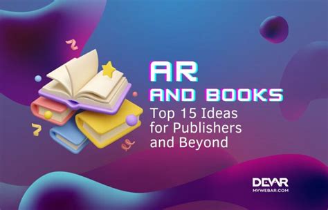 AR and Books: Top 15 Ideas for Publishers and Beyond